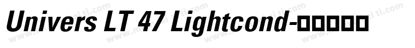 Univers LT 47 Lightcond字体转换